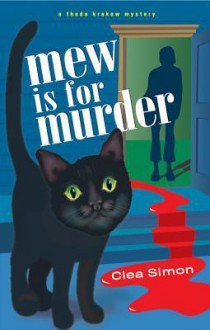 Mew Is for Murder (Theda Krakow Mystery #1) - Clea Simon