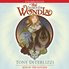 The Search for WondLa (Audio) - Tony DiTerlizzi, Teri Hatcher