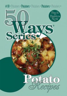 Potato Recipes, Second Edition (50 Ways (Tate Publishing)) - Mary Owens