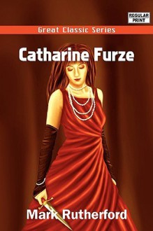 Catharine Furze - Mark Rutherford