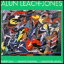 Alun Leach Jones - Robert Gray, Graeme Sturgeon, Fine Art Publishing