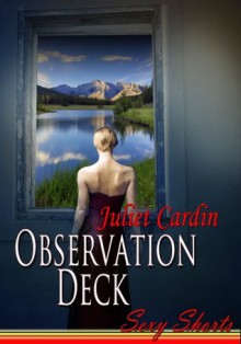 Observation Deck - Juliet Cardin