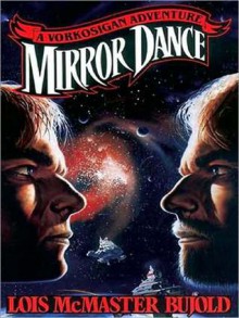 Mirror Dance (Vorkosigan Saga, #8) - Lois McMaster Bujold, Grover Gardner