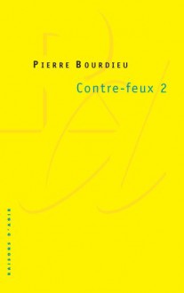 Contre-Feux 2: Pour un mouvement social europeén - Pierre Bourdieu