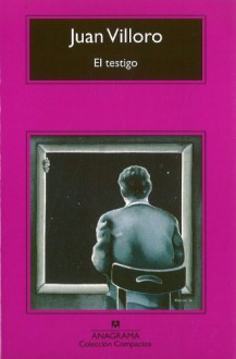 El testigo - Juan Villoro