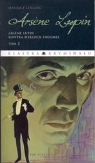 Arsene Lupin Tom 2 - Maurice Leblanc