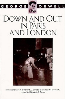 Down and Out in Paris and London - George Orwell