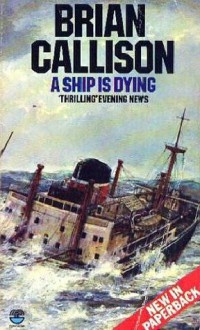 A Ship is Dying - Brian Callison