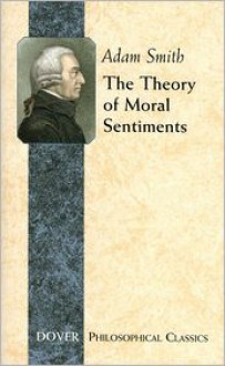 The Theory of Moral Sentiments - Adam Smith