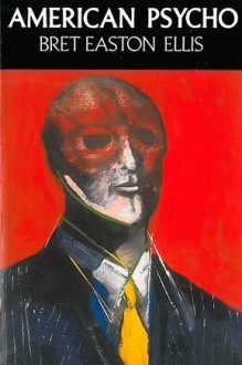 American Psycho - Bret Easton Ellis