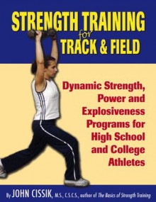 Strength Training for Track and Field - John M. Cissik