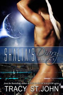 Shalia's Diary (Book 1) - Tracy St. John