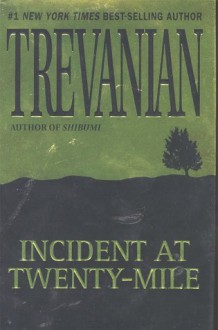 Incident at Twenty-Mile - Trevanian