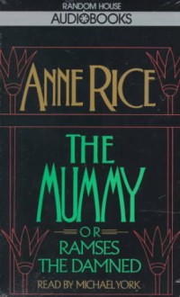 The Mummy or Ramses the Damned (Anne Rice) - Michael York, Anne Rice