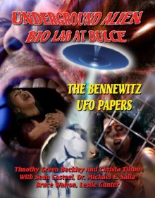 Underground Alien Bio Lab At Dulce: The Bennewitz UFO Papers - Sean Casteel, Christa Tilton, Leslie Gunter, JC Johnson, Dr. Michael Salla