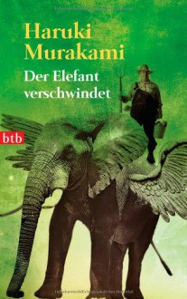 Der Elefant verschwindet - Haruki Murakami, Nora Bierich