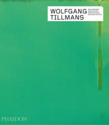 Wolfgang Tillmans - Wolfgang Tillmans