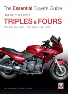 Hinckley Triumph Triples & Fours 750, 900 - Peter Henshaw