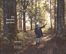 Ms. Booth's Garden - Jack Kotz, Bailey White