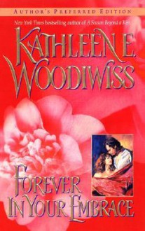 Forever in Your Embrace - Kathleen E. Woodiwiss