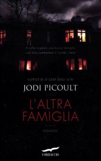 L'altra famiglia - Lucia Corradini Caspani, Jodi Picoult