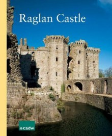 Raglan Castle - John R. Kenyon