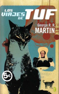 Los Viajes de Tuf - George R.R. Martin