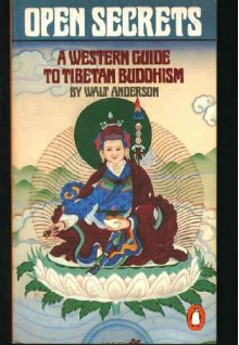 Open Secrets: A Western Guide to Tibetan Buddhism - Walt Anderson