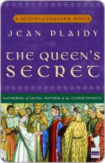 The Queen's Secret: A Novel - Jean Plaidy