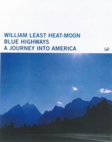 Blue Highways - William Least Heat-Moon