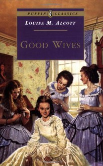 Good Wives - Louisa May Alcott