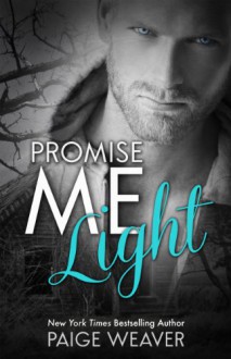 Promise Me Light - Paige Weaver