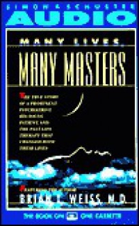 Many Lives Many Masters - Brian L. Weiss