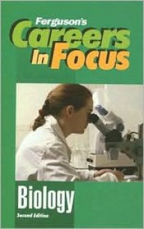 Biology (Ferguson's Careers In Focus) - Inc Facts on File