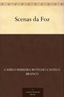 Scenas da Foz - Camilo Castelo Branco