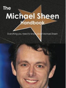 The Michael Sheen Handbook - Everything You Need to Know about Michael Sheen - Emily Smith