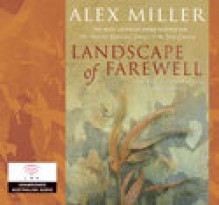 Landscape of Farewell - Alex Miller, Bruce Kerr