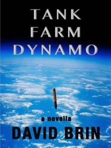 Tank Farm Dynamo - David Brin