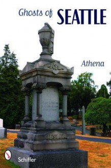 Ghosts of Seattle - Athena