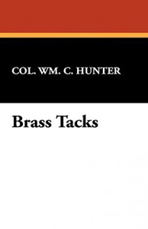 Brass Tacks - William C. Hunter