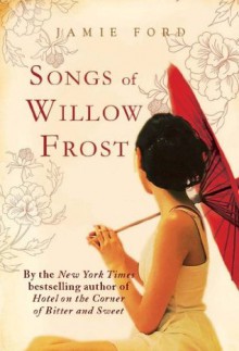 Songs of Willow Frost - Jamie Ford