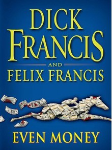 Even Money - Dick Francis