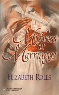 Mistress or Marriage? - Elizabeth Rolls