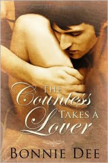 The Countess Takes a Lover - Bonnie Dee