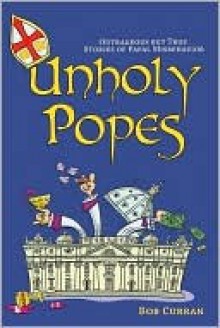 Unholy Popes - Bob Curran, Donal O'Dea