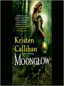 Moonglow - Kristen Callihan, Moira Quirk