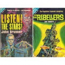 Listen! The Stars! / The Rebellers - John Brunner, Jane Roberts