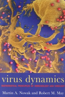 Virus Dynamics: Mathematical Principles of Immunology and Virology - Robert May, M.A. Nowak