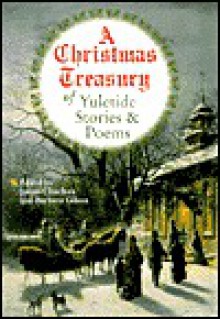 A Christmas Treasury of Yuletide Stories & Poems - James Charlton, Barbara Gilson