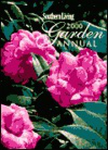 Southern Living 2000 Garden Annual - Southern Living Magazine